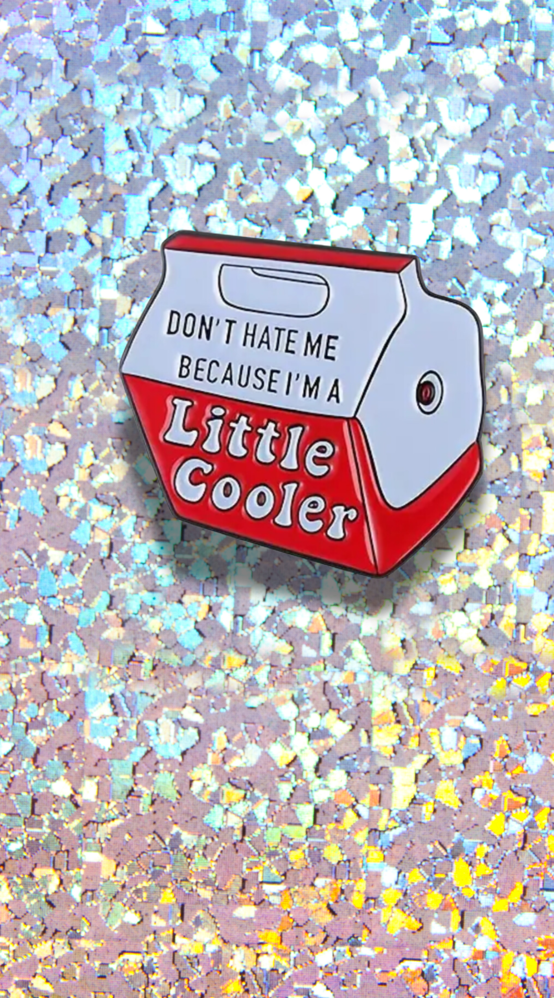 A Little Cooler Enamel Pin