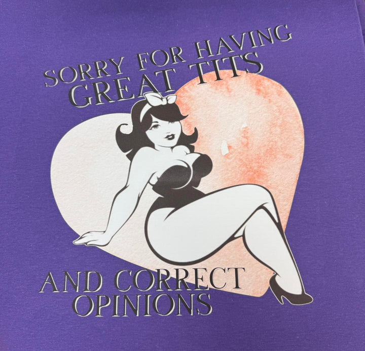Sorry For Having Correct Opinions Short Sleeve Graphic Tee