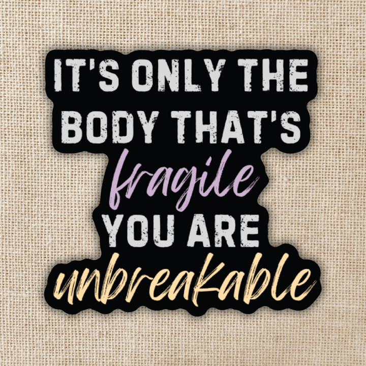 You are Unbreakable Sticker | Fourth Wing