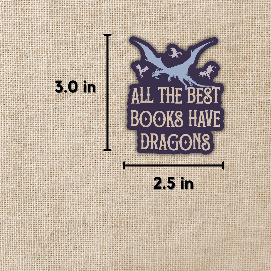 All The Best Books Have Dragons Sticker