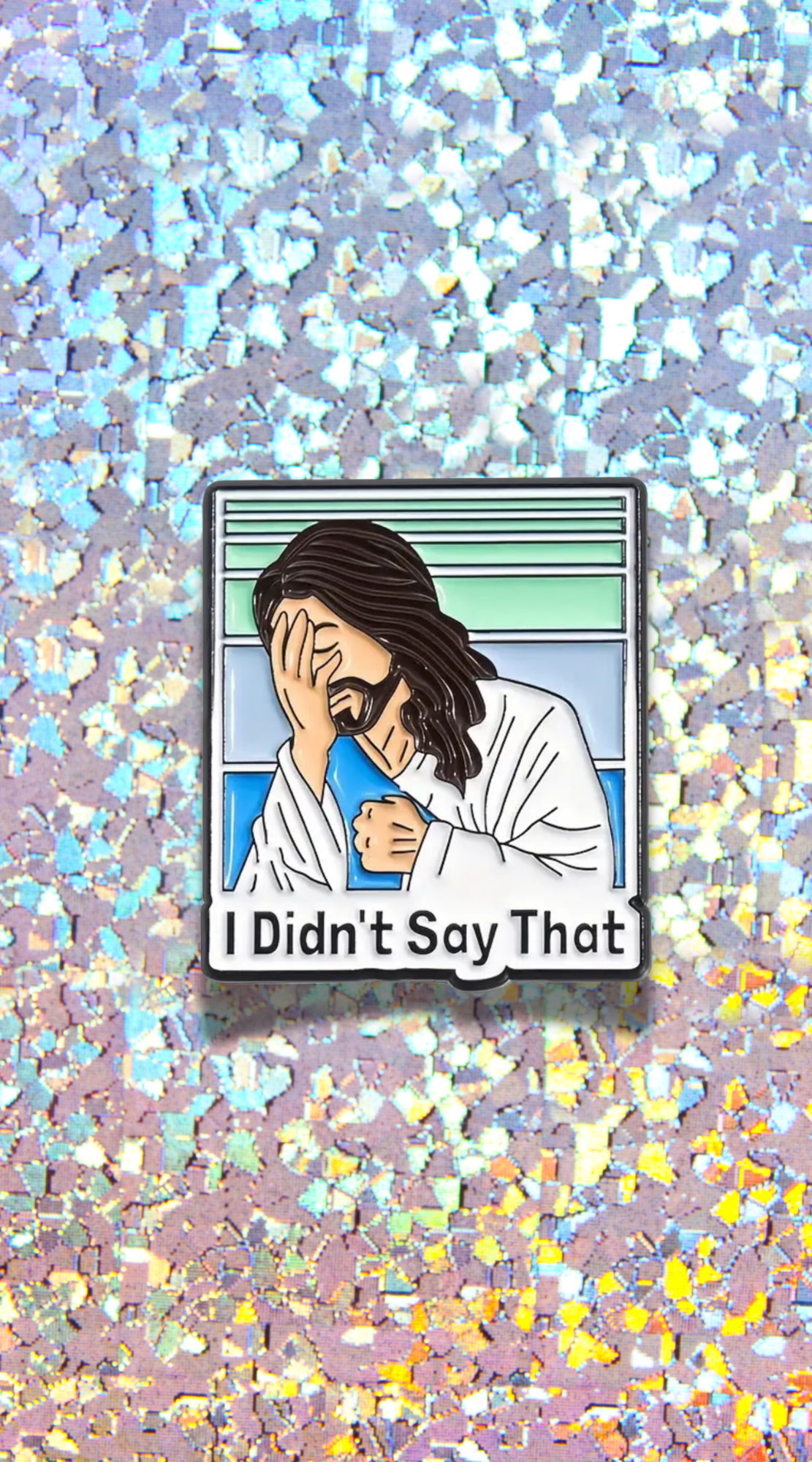 I Didn't Say That Enamel Pin