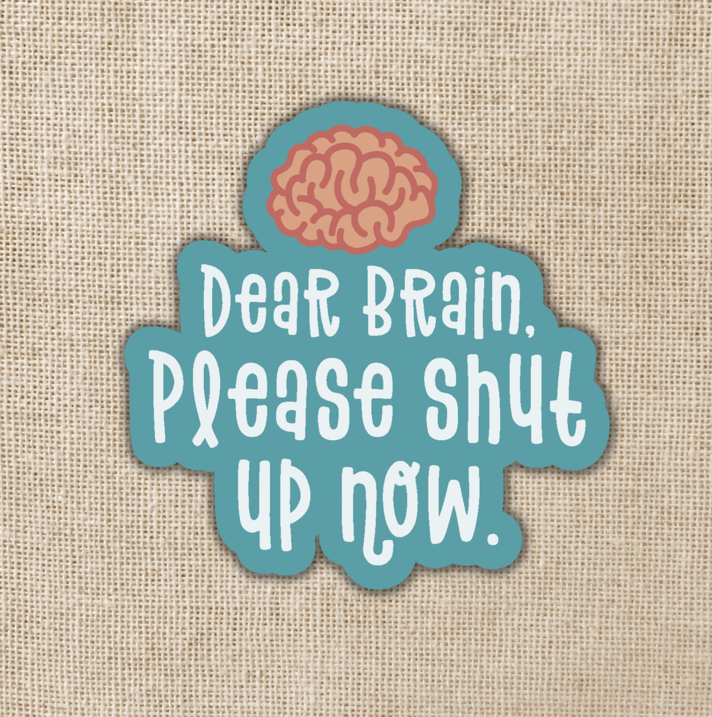 Dear Brain Sticker
