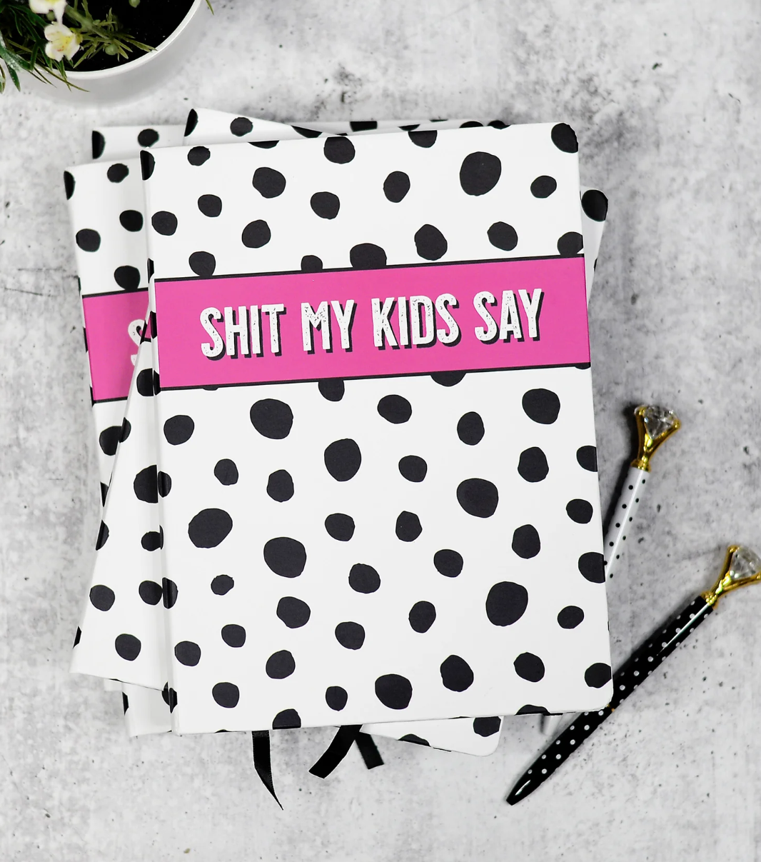 Shit My Kids Say Hardcover Journal