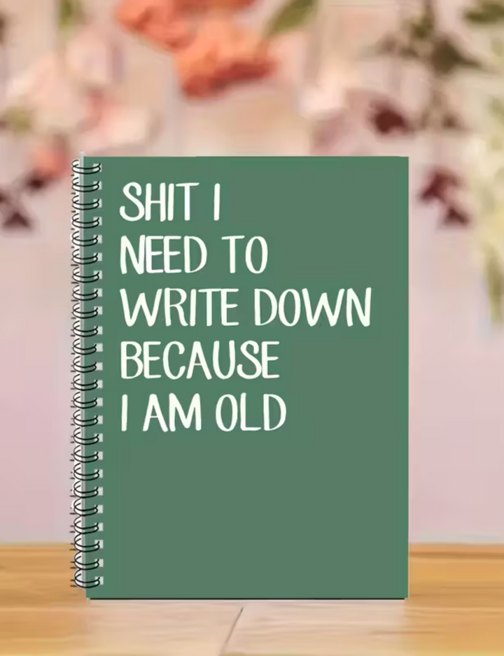 Because I'm Old Spiral Notebook