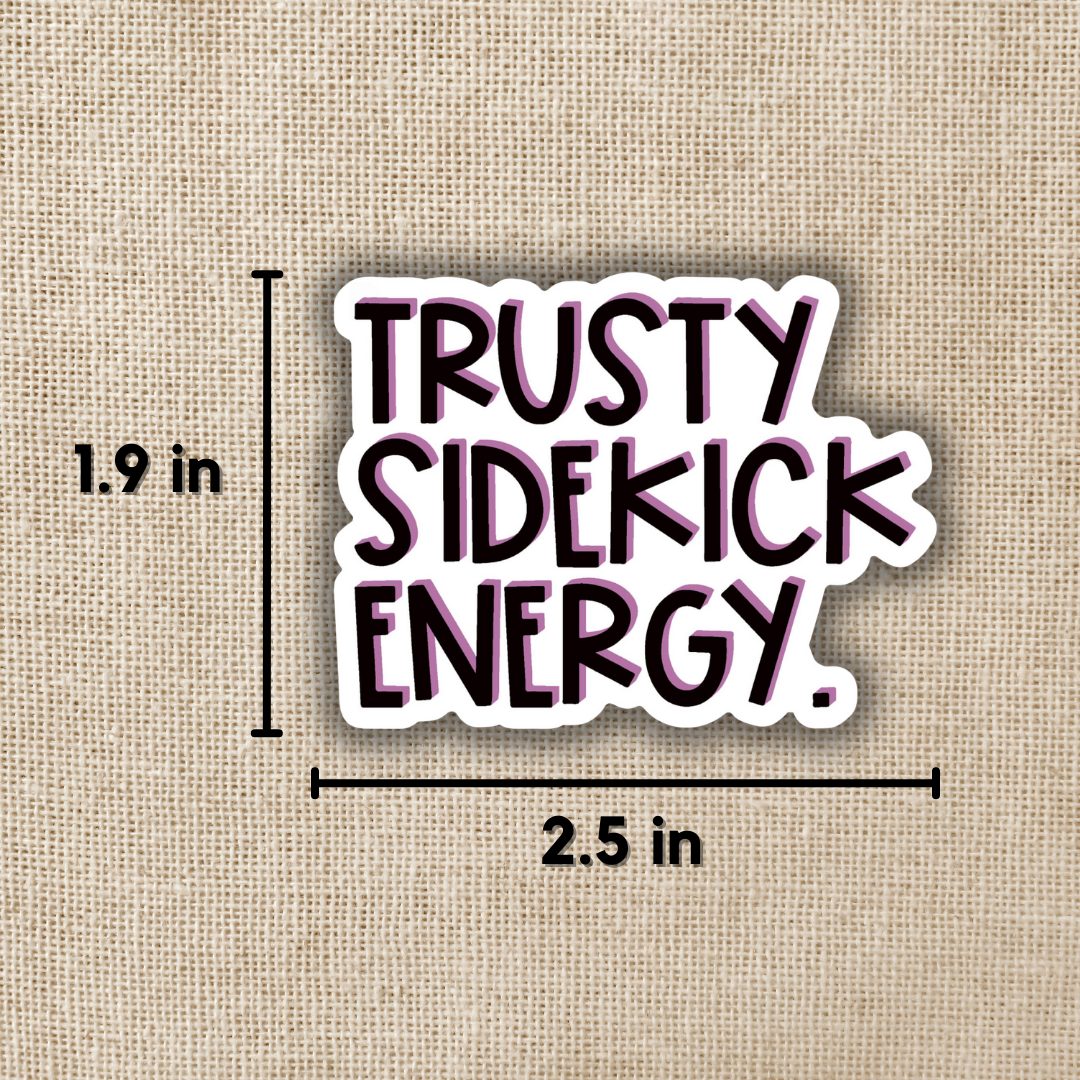 Trusty Sidekick Energy Sticker
