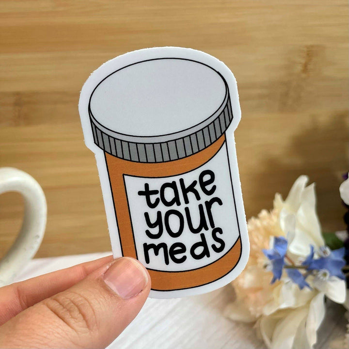 Take Your Meds Sticker