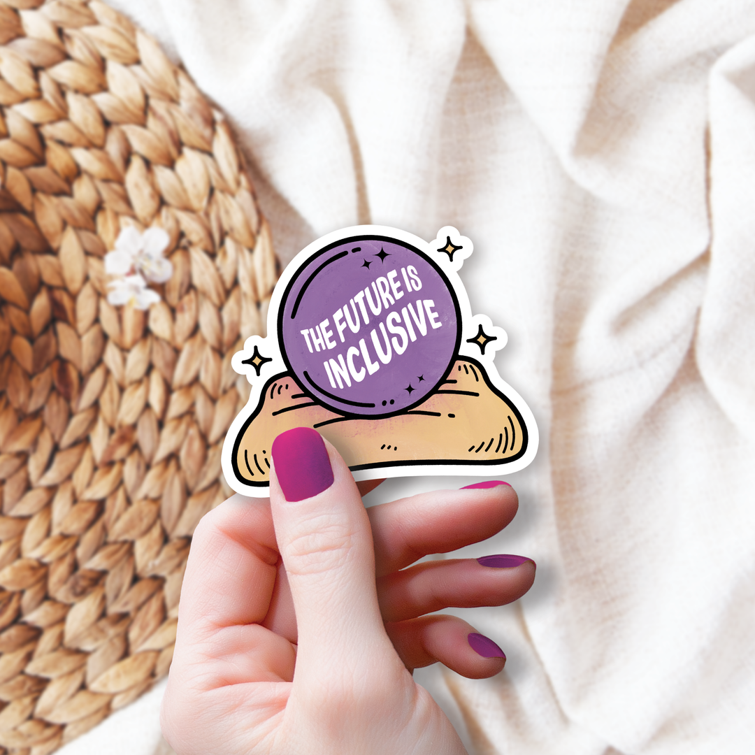 The Future is Inclusive Sticker