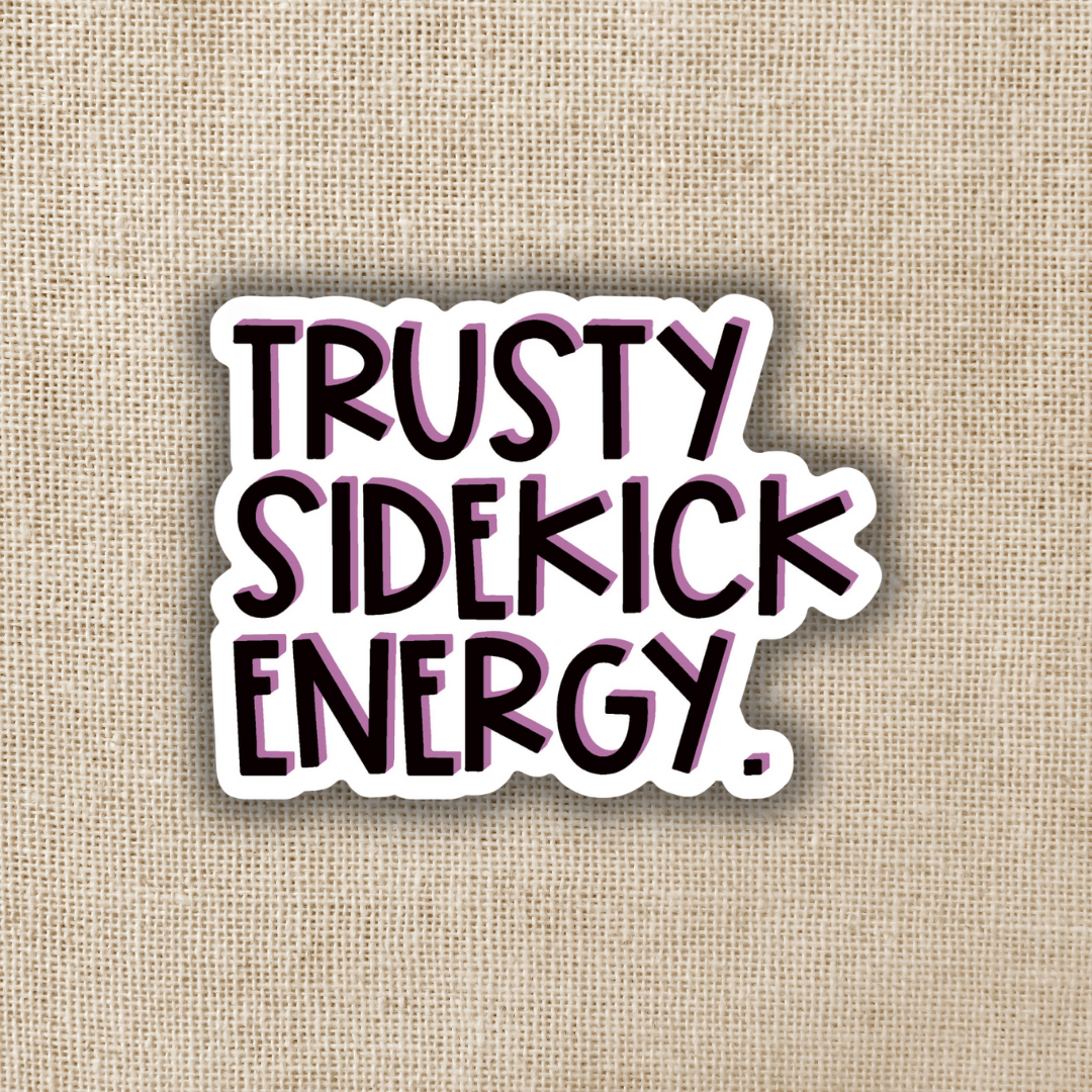 Trusty Sidekick Energy Sticker